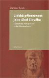 Lidská přirozenost jako úkol člověka