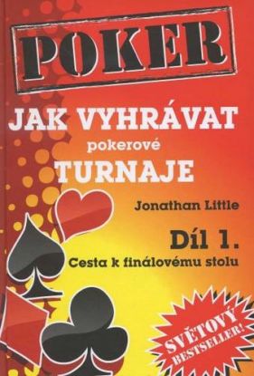 Jak vyhrávat pokerové turnaje - Díl 1.