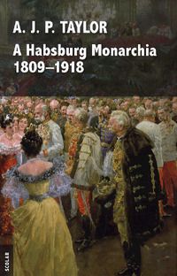 A Habsburg Monarchia 1809-1918