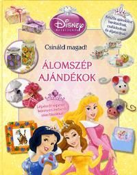 Disney Hercegnők: Csináld magad! - Álomszép ajándékok