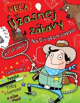 Na divokom západe - Veľa úžasnej zábavy pre chlapcov