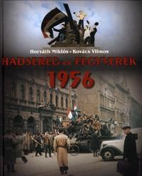 Hadsereg és fegyverek 1956