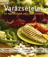 Varázsételek az egészséges vércukorszintért