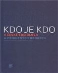 Kdo je kdo v české sociologii a příbuzných oborech