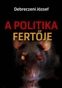 A politika fertője