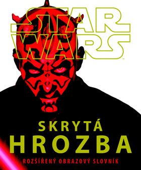 STAR WARS Skrytá hrozba