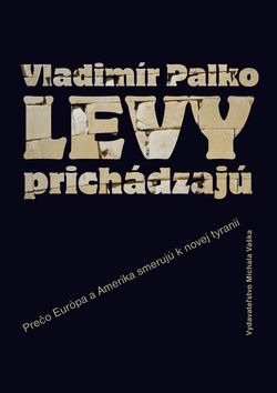 Levy prichádzajú