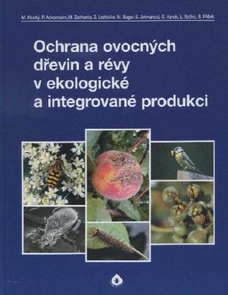 Ochrana ovocných dřevin a révy v ekologické a integrované produkci