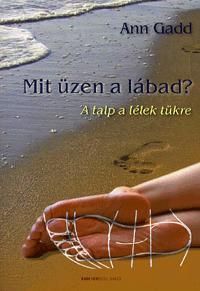 Mit üzen a lábad?