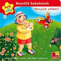 Beszélő babakezek: Menjünk sétálni!