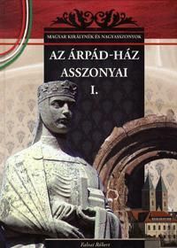 Az Árpád-ház asszonyai I.