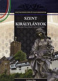 Szent királylányok: Árpád-házi Szent Margit és Szent Erzsébet