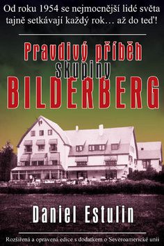 Pravdivý příběh skupiny Bilderberg