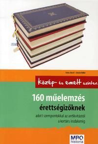 160 műelemzés érettségizőknek adott szempontokkal az antikvitástól a kortárs irodalomig