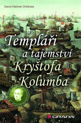 Templáři a tajemství Kryštofa Kolumba