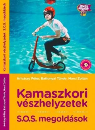 Kamaszkori vészhelyzetek - S.O.S megoldások