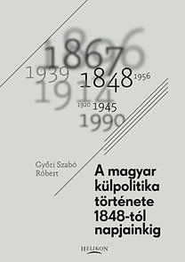 A magyar külpolitika története 1848-tól napjainkig