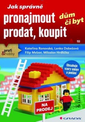 Jak správně pronajmout, prodat, koupit dům či byt