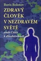 Zdravý člověk v nezdravém světě