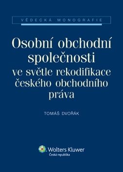 Osobní obchodní společnosti ve světle rekodifikace českého obchodního práva