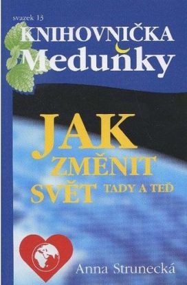 Jak změnit svět tady a teď