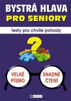 Bystrá hlava pro seniory Testy pro chvíle pohody