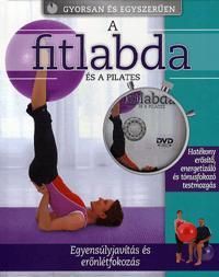 A fitlabda és a pilates (DVD-melléklettel)