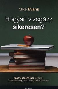 Hogyan vizsgázzunk sikeresen?