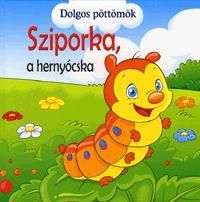 Dolgos pöttömök: Sziporka, a hernyócska