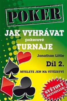 Jak vyhrávat pokerové turnaje 2