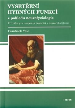 Vyšetření hybných funkcí z pohledu neurofyziologie