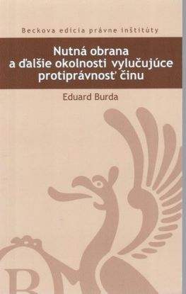 Nutná obrana a ďalšie okolnosti vylučujúce protiprávnosť činu