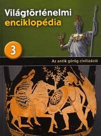 Világtörténelmi enciklopédia 3. - Az antik görög civilizáció