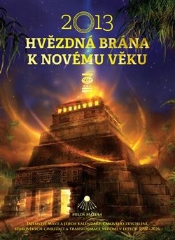 2013 Hvězdná brána k Novému věku