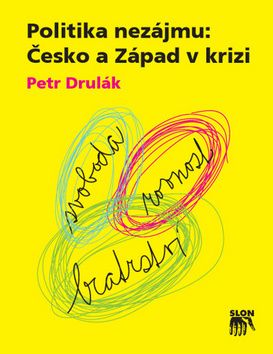 Politika nezájmu: Česko a Západ v krizi