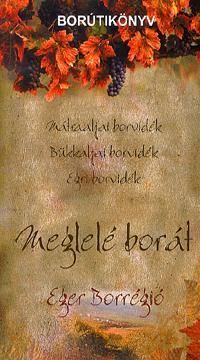 Meglelé borát - Eger borrégió