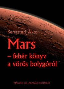 Mars - Fehér könyv a vörös bolygóról