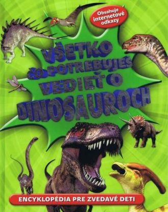 Všetko čo potrebuješ vedieť o dinosauroch