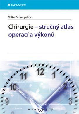 Chirurgie - stručný atlas operací a výkonů