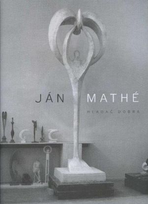 Ján Mathé - Hľadač dobra