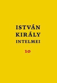 István király intelmei