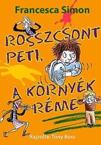 Rosszcsont Peti, a környék réme