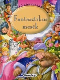 Első könyvtáram: Fantasztikus mesék