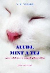 Aludj, mint a tej