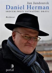 Herman Daniel - Srdcem proti ostnatému drátu