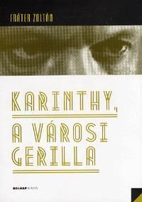 Karinthy, a városi gerilla