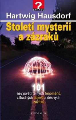 Století mysterií a zázraků