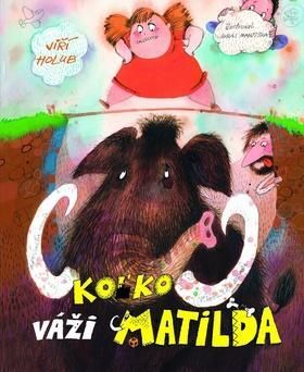 Koľko váži Matilda