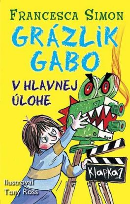 Grázlik Gabo v hlavnej úlohe