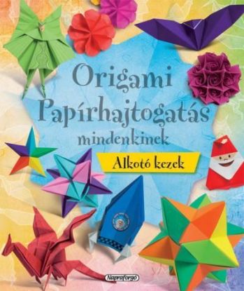 Origami - Papírhajtogatás mindenkinek